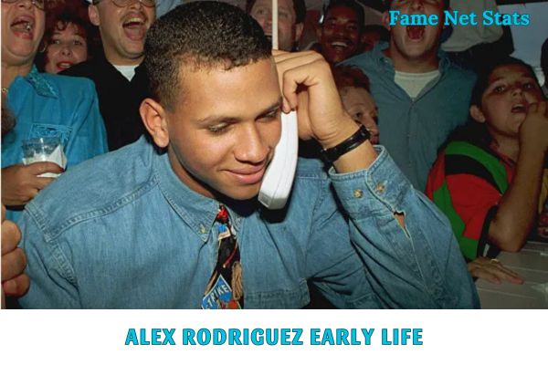 Alex Rodriguez Early Life