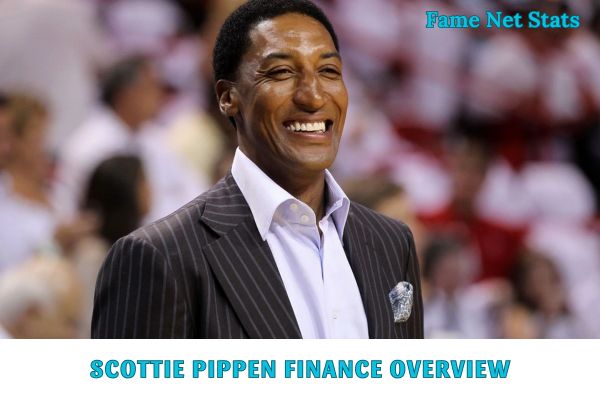 Scottie Pippen Finance Overview