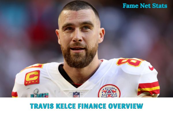 Travis Kelce Finance Overview