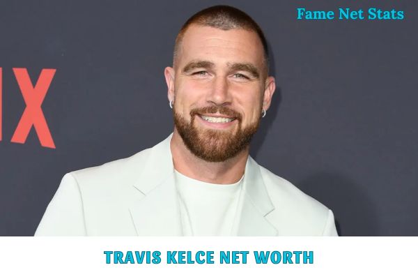 Travis Kelce Net Worth