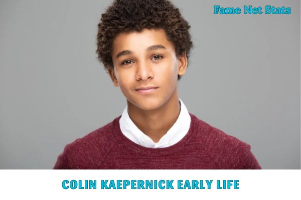 Colin Kaepernick Early Life