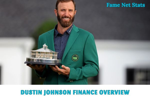 Dustin Johnson Finance Overview