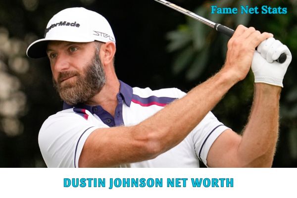 Dustin Johnson Net Worth