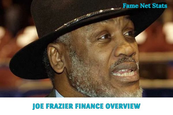 Joe Frazier Finance Overview