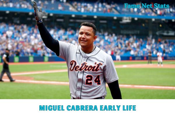 Miguel Cabrera Early Life