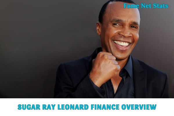 Sugar Ray Leonard Finance Overview